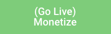 Go Live Monetize Button on YourWay.Store